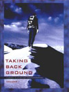 Taking Back Ground Volume One1